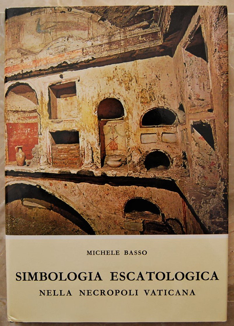 SIMBOLOGIA ESCATOLOGICA NELLA NECROPOLI VATICANA.