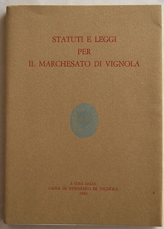 STATUTI E LEGGI PER IL MARCHESATO DI VIGNOLA.