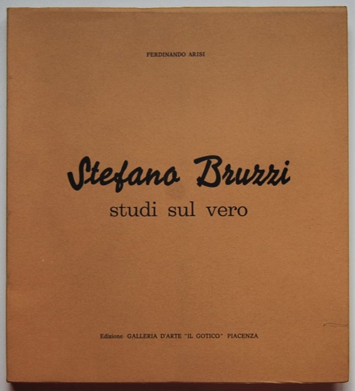 STEFANO BRUZZI. STUDI SUL VERO.