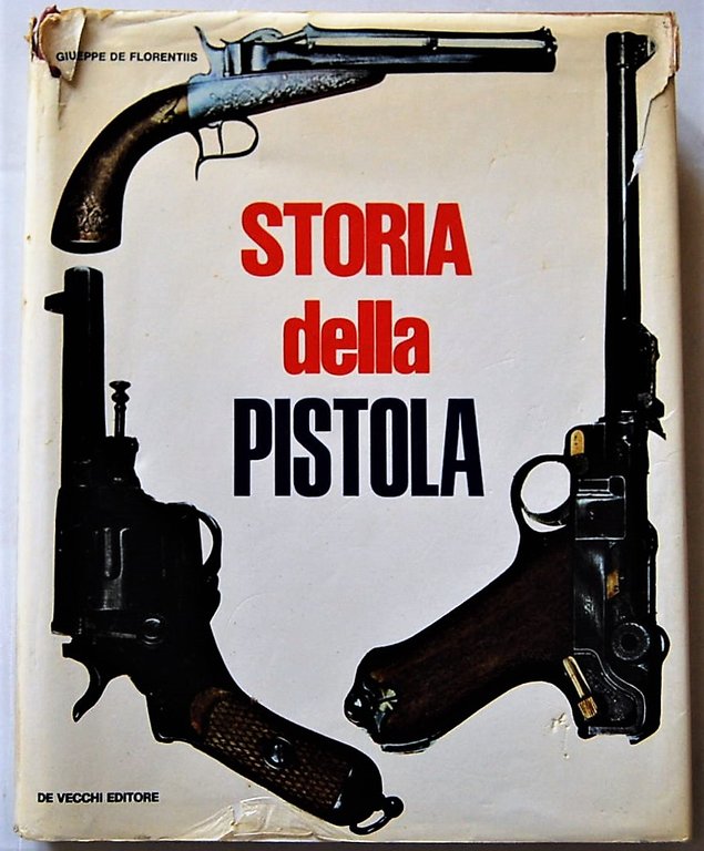 STORIA DELLA PISTOLA.