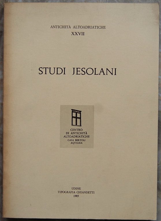 STUDI JESOLANI. ANTICHITA' ALTOADRIATICHE XXVII.