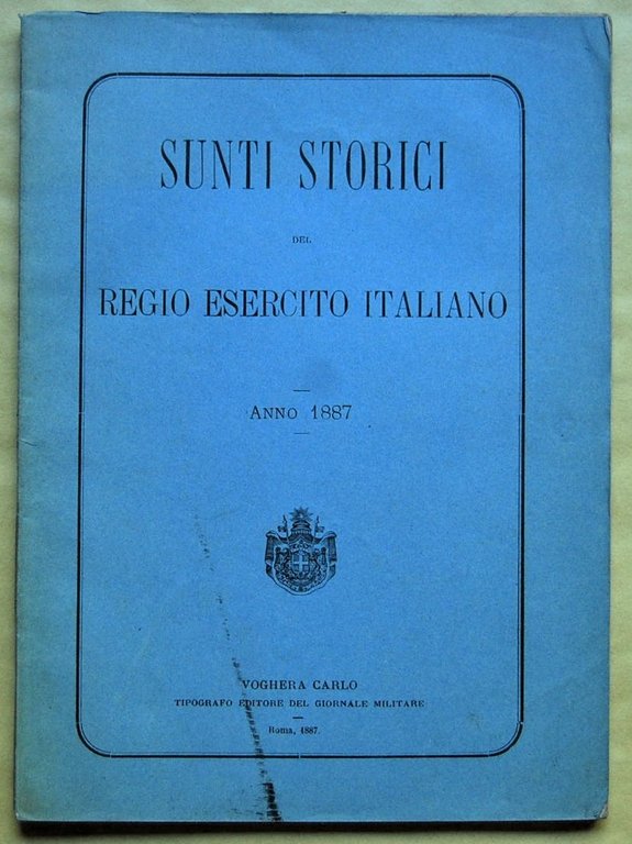 SUNTI STORICI DEL REGIO ESERCITO ITALIANO. ANNO 1887.