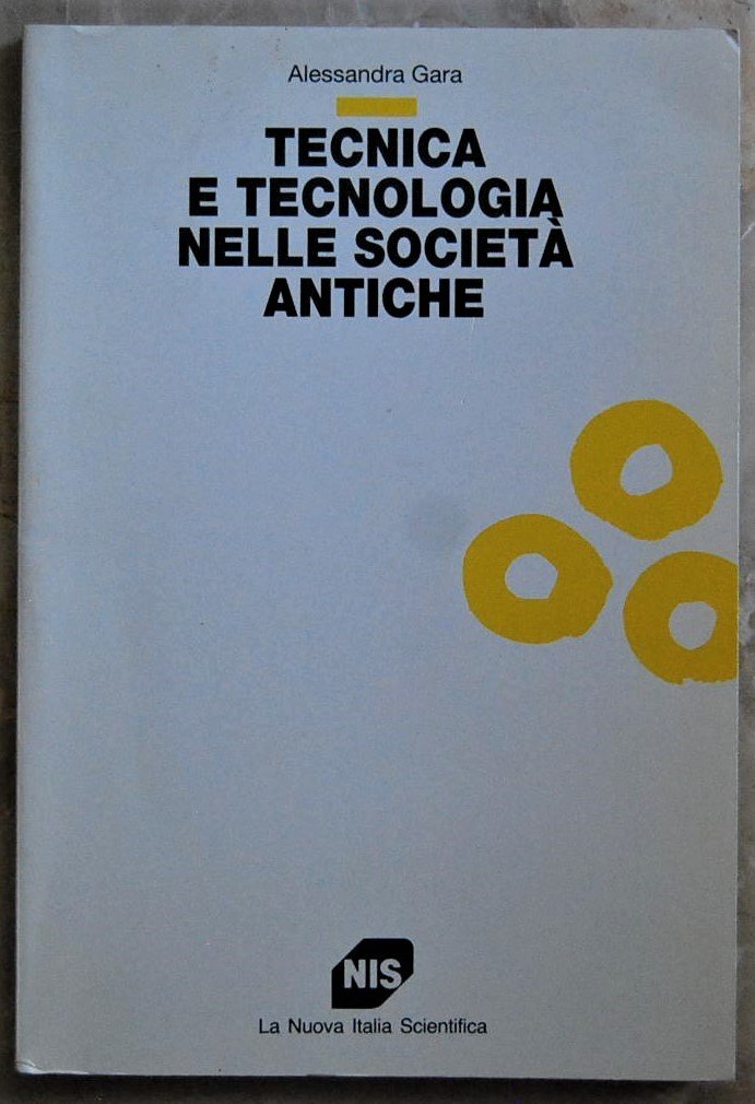 TECNICA E TECNOLOGIE NELLE SOCIETA' ANTICHE.