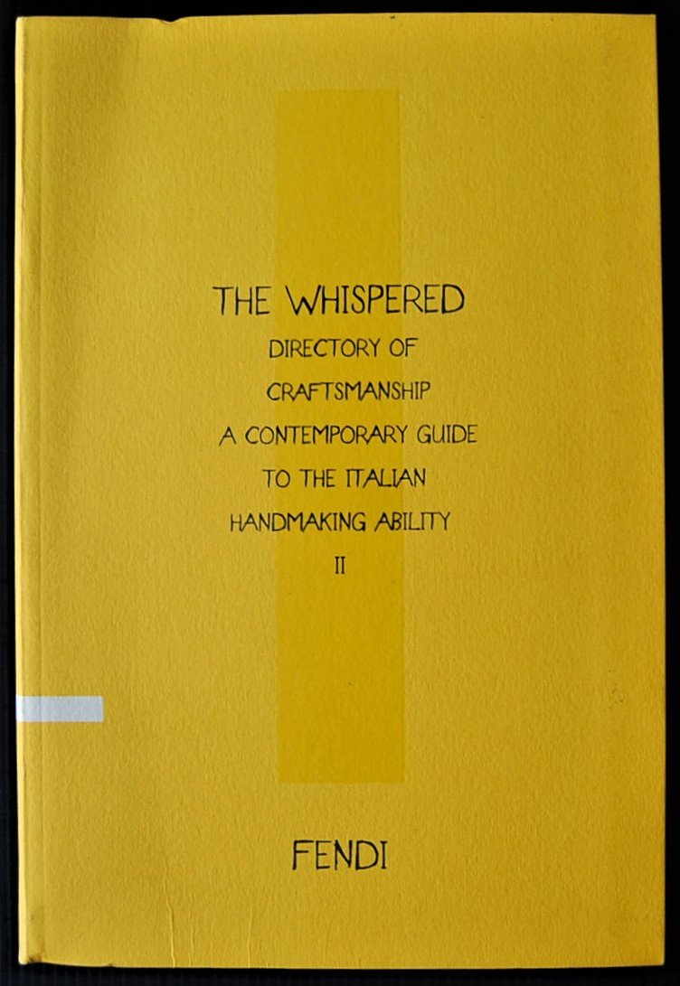 THE WHISPERED DIRECTORY OF CRAFTSMANSHIP. ACONTEMPORARY GUIDE TO THE ITALIAN …