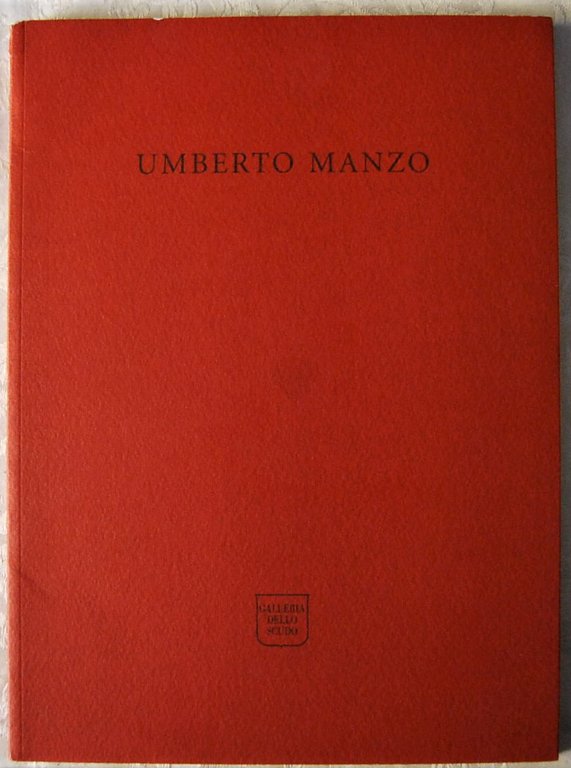 UMBERTO MANZO. OPERE RECENTI.
