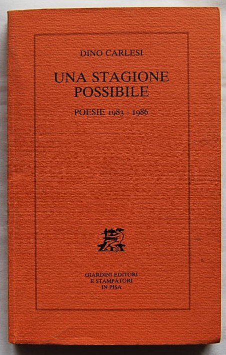 UNA STAGIONE POSSIBILE. POESIE 1983 1986.