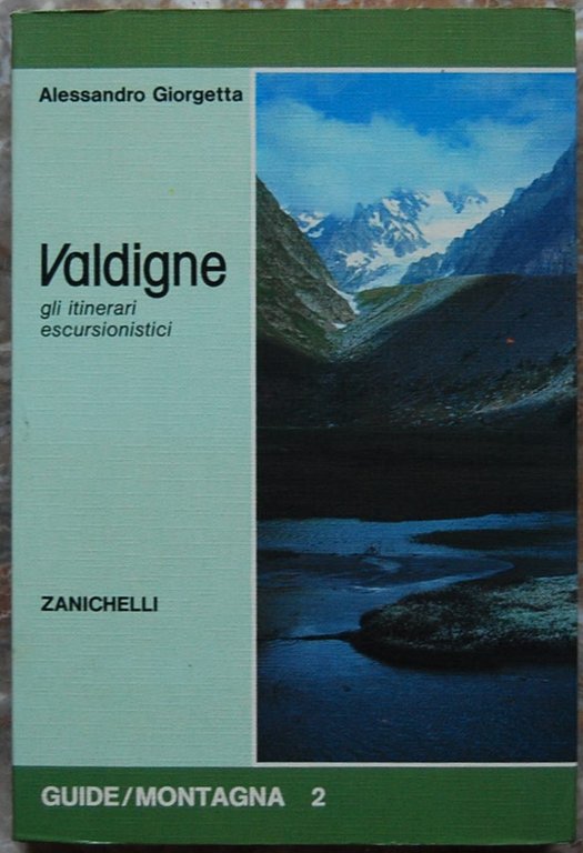VALDIGNE. GLI ITINERARI ESCURSIONISTICI.