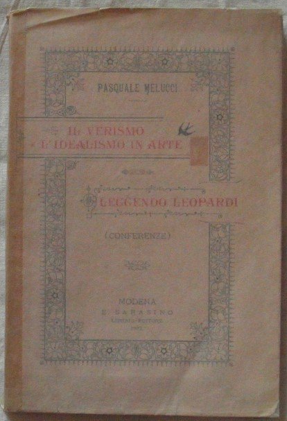 VERISMO ED IDEALISMO IN ARTE. LEGGENDO LEOPARDI. DUE CONFERENZE.