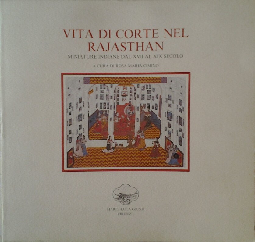 VITA DI CORTE NEL RAJASTHAN. MINIATURE INDIANE DAL XVII AL …