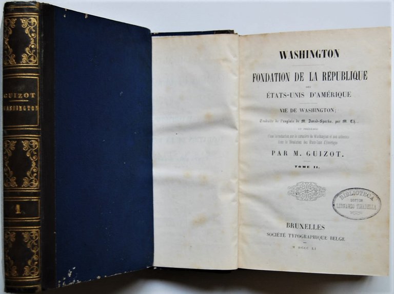 WASHINGTON. FONDATION DE LA REPUBLIQUE DES ETATS UNIS D'AMERIQUE. VIE …