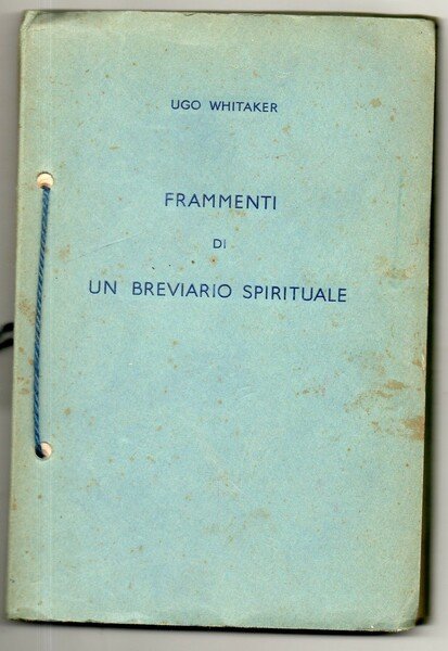 FRAMMENTI DI UN BREVIARIO SPIRITUALE