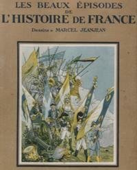 Les Beaux Épisodes De L'histoire De France