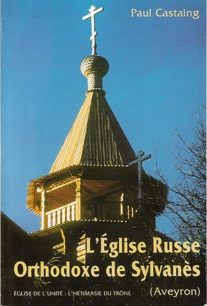 L'Eglise Russe Orthodoxe De Sylvanès - Église De l'Unité : …