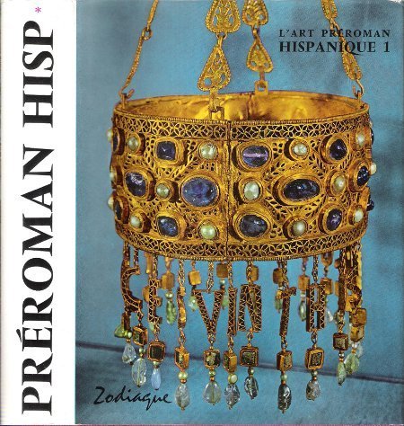 L'art Préroman Hispanique Tome 1 - L'Art Mozarabe Tome 2