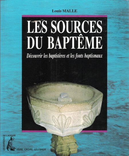Les Sources Du Baptême : Découvrir Les Baptistères et Les …