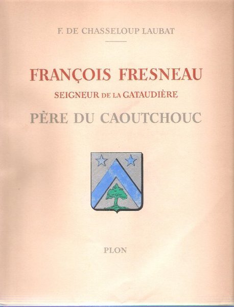 FRANCOIS FRESNEAU , Seigneur de La Gataudière , Père Du …