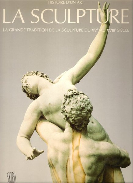La Sculpture : La Grande Tradition de La Sculpture Du …
