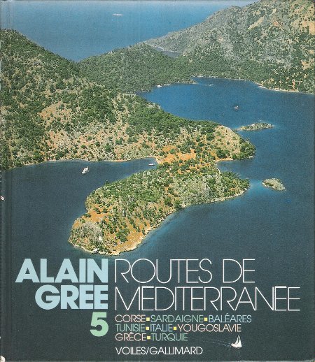 Routes De Méditerranée . Tome 5 - Corse - Sardaigne …