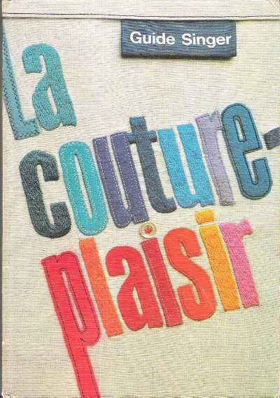 Guide Singer n° 1 : La Couture Plaisir
