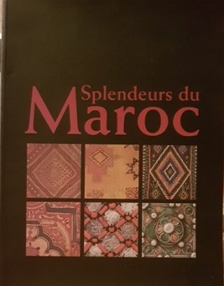 Splendeurs Du Maroc , Sous Le Haut Patronage De Son …
