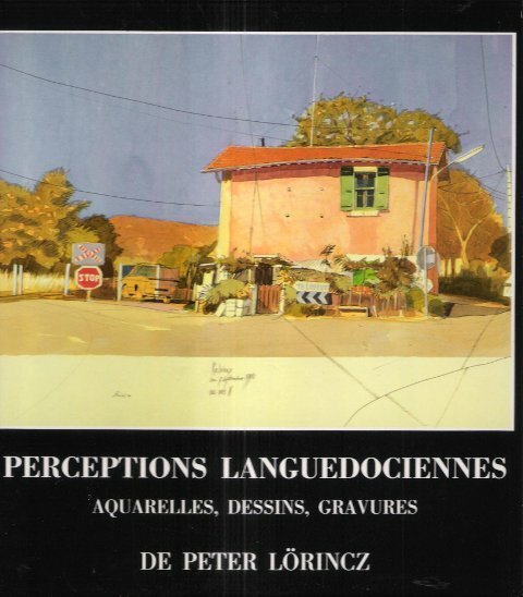 Perceptions Languedociennes : Aquarelles , Dessins et Gravures
