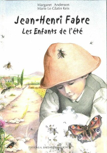 Les insectes de Jean-Henri FABRE : Les enfants de l'été