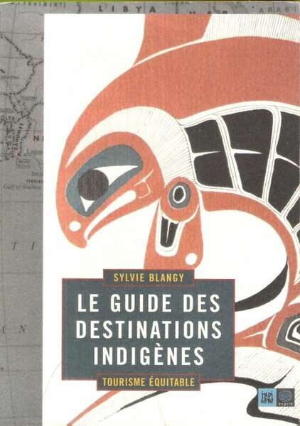 Le Guide des Destinations Indigènes: Tourisme équitable