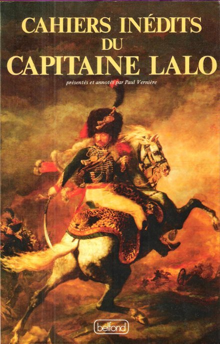 Cahiers inédits du Capitaine Lalo ou les Campagnes d'un Officier …
