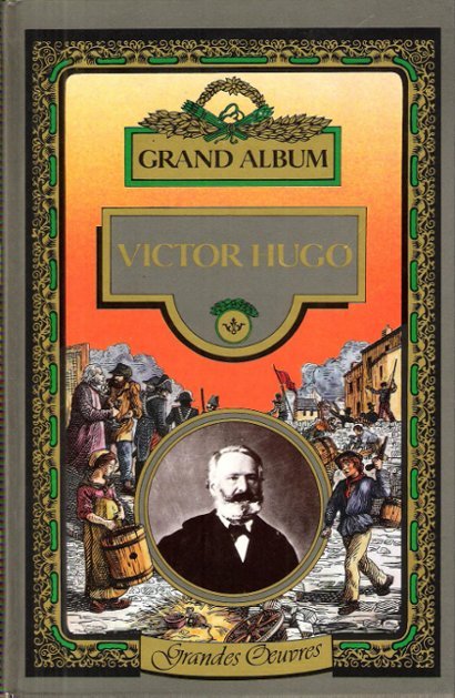 Grand Album Victor Hugo