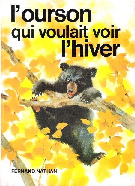 L'Ourson qui voulait voir l'hiver ( Whuff wants to see …