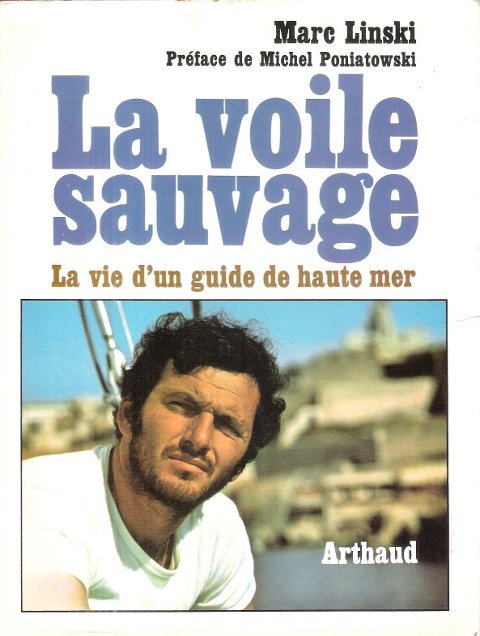 La Voile Sauvage : La vie d'un Guide de haute …