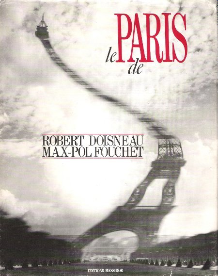 Le PARIS de Robert DOISNEAU et Max-Pol FOUCHET