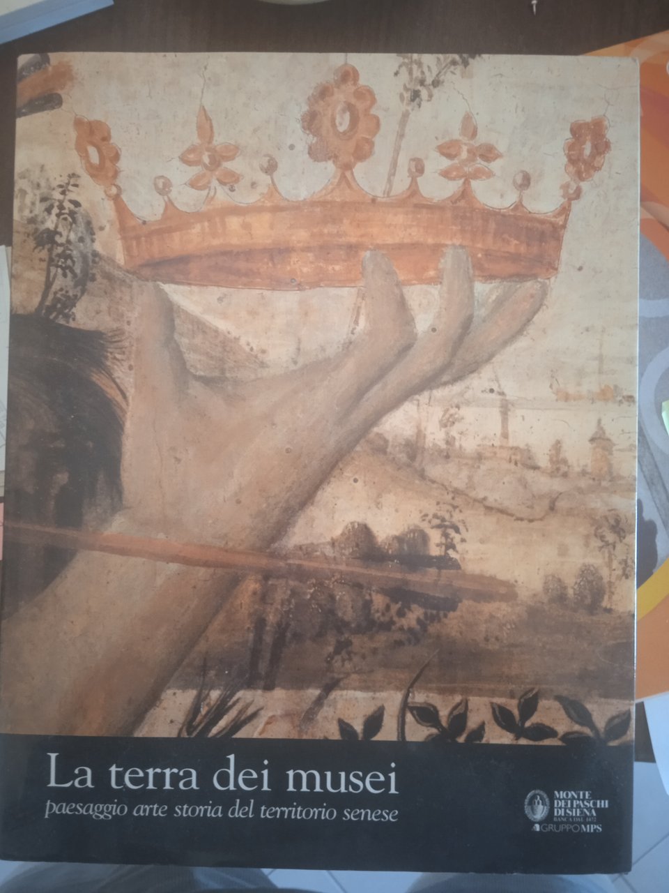 la terra dei musei paesaggio arte storia del territorio senese