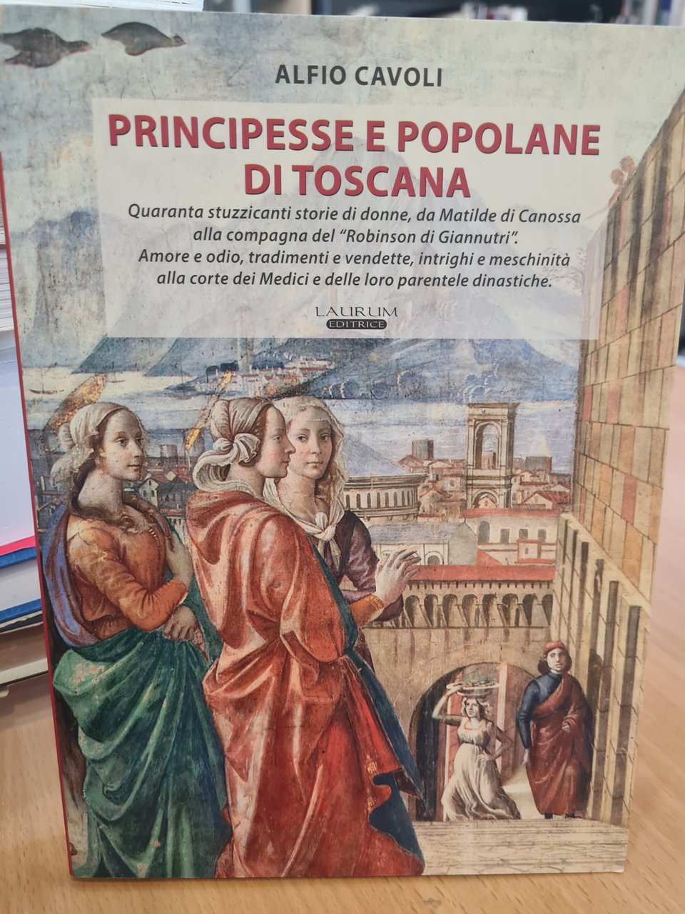 PRINCIPESSE E POPOLANE DI TOSCANE