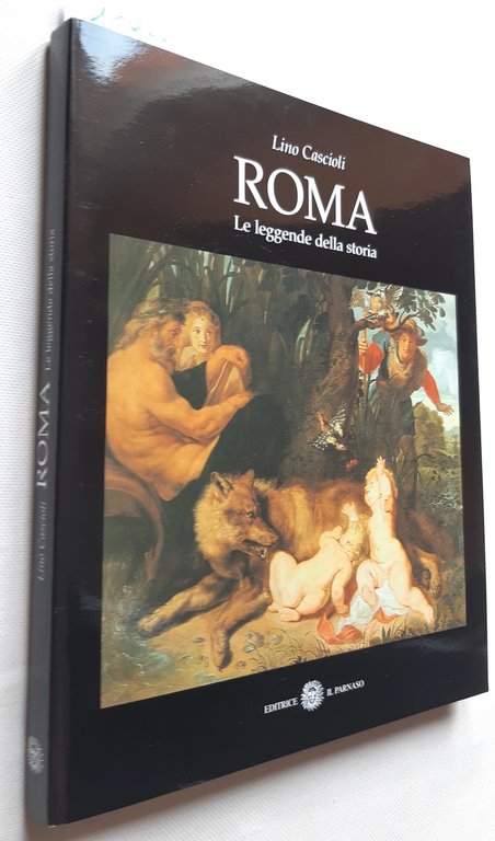 Lino Cascioli Roma le leggende della storia editrice Il Parnaso