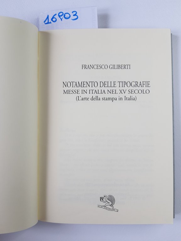 Francesco Giliberti Notamento delle tipografie messe in Italia nel XV …