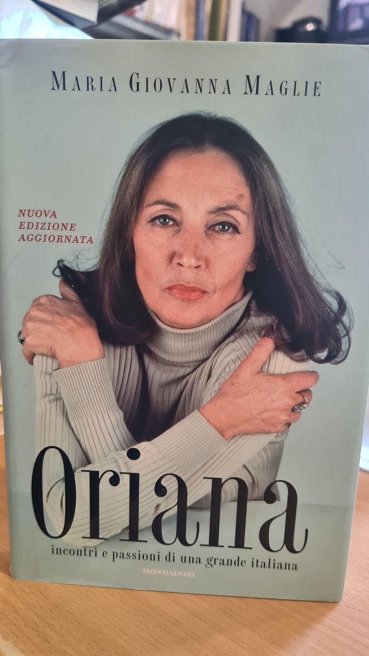 Oriana, incontri e passioni di una grande italiana