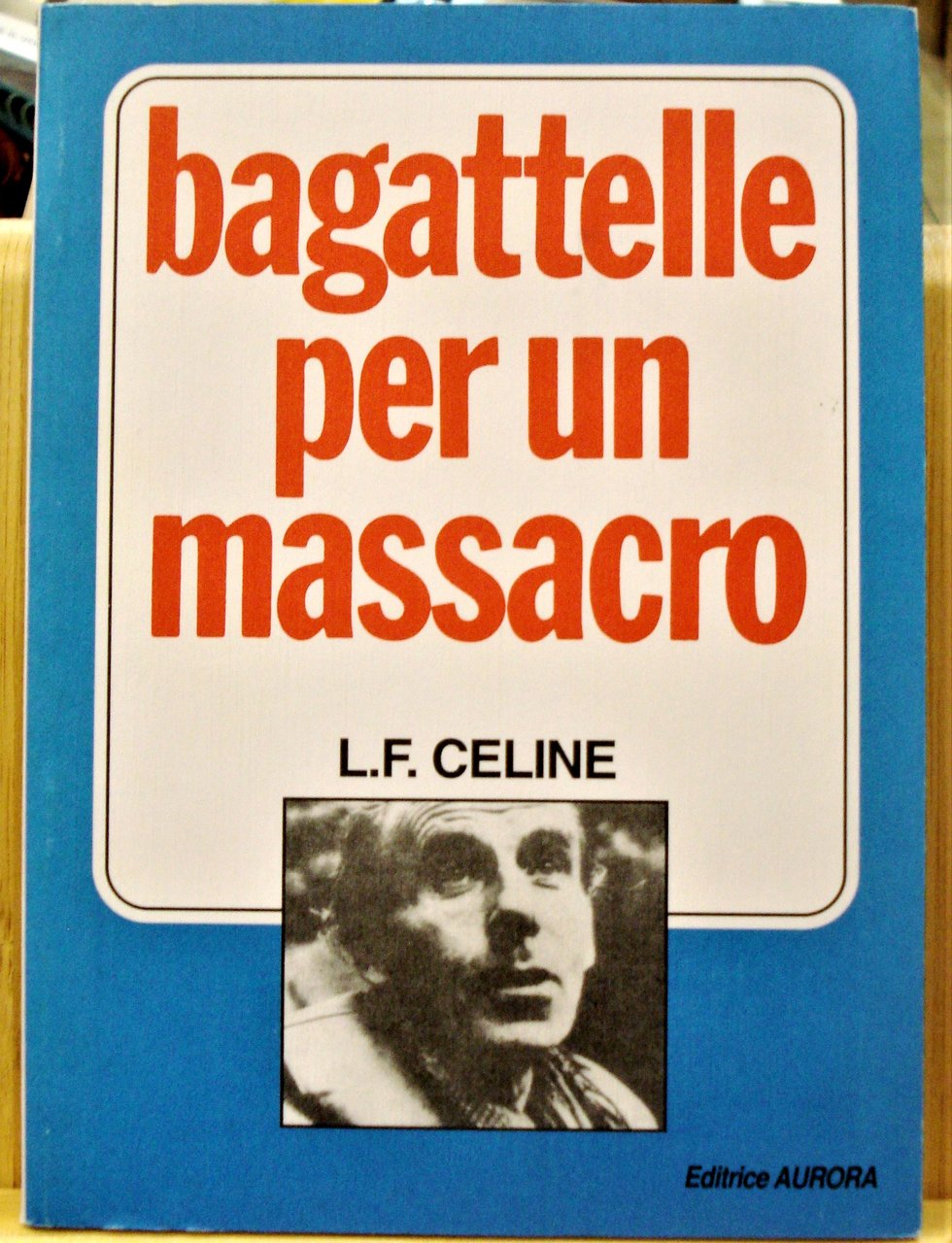 BAGATTELLE PER UN MASSACRO.