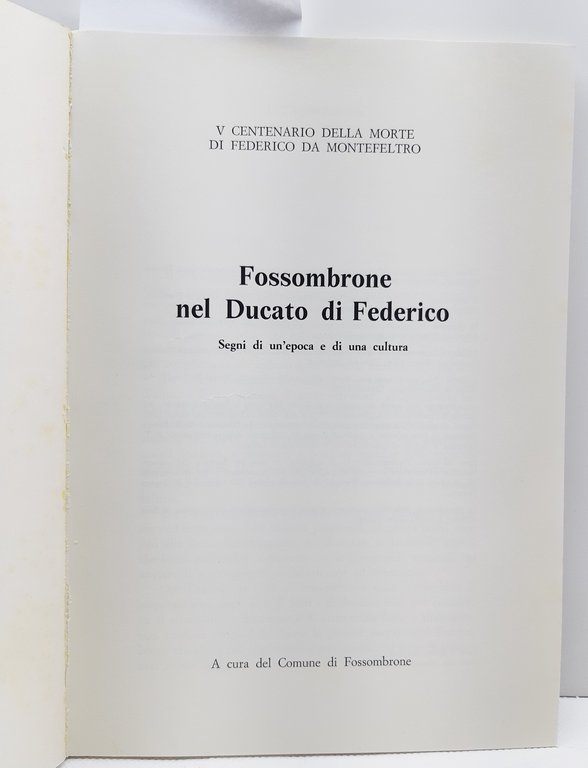 Fossombrone nel Ducato di Federico segni di un'epoca e di …