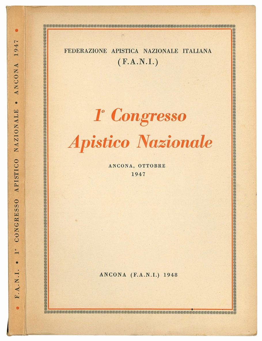 1^ Congresso Apistico Nazionale (XVI della serie). Ancona, 25, 26, …