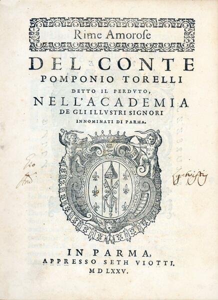 Rime amorose del conte Pomponio Torelli detto il Perduto, nell'Academia …