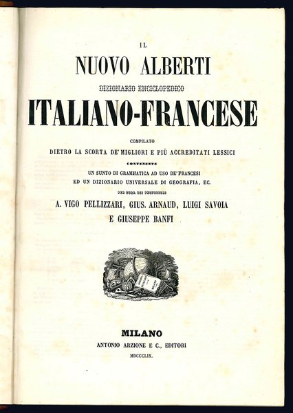 Le nouvel Alberti. Dictionnaires encyclopédiques français-italien et italien-français compilés sur …