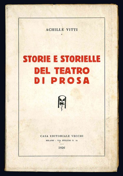Storie e storielle del teatro di prosa.