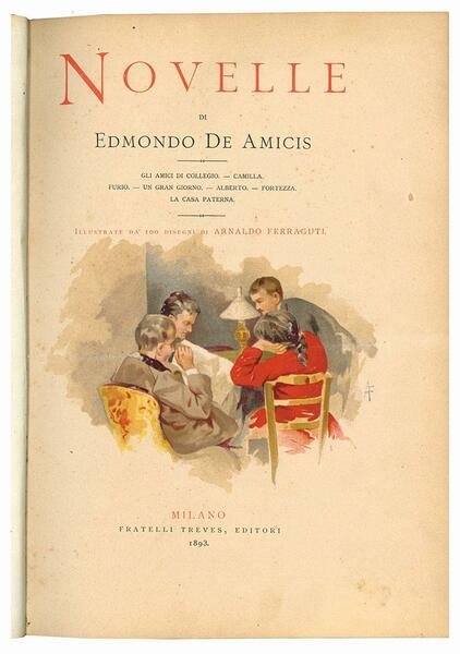 Novelle di Edmondo De Amicis; gli amici di collegio, Camilla, …