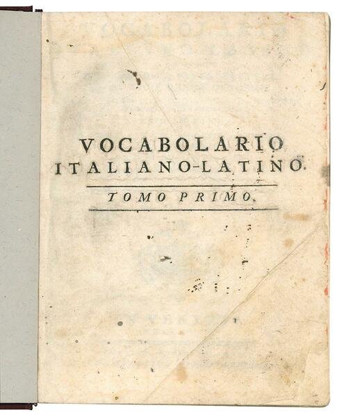 Vocabolario italiano-latino per uso degli studiosi di belle lettere nelle …