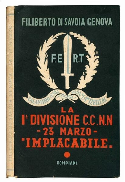 La prima divisione camicie nere camicie nere "23 marzo" "Implacabile". …