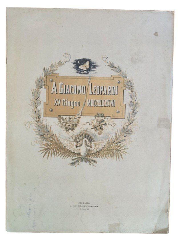 A Giacomo Leopardi: XV giugno MDCCCLXXXVII.