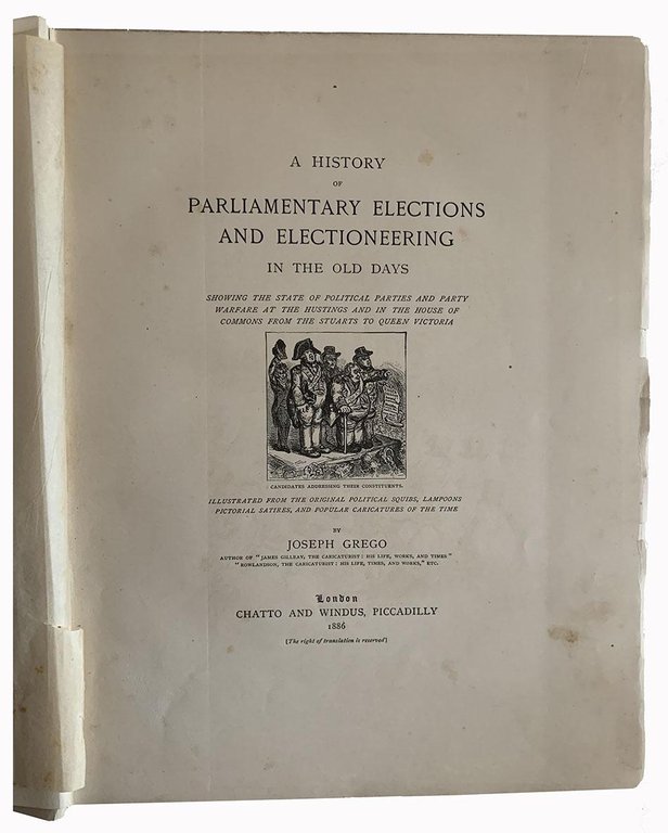 A history of parliamentary elections and electioneering in the old …
