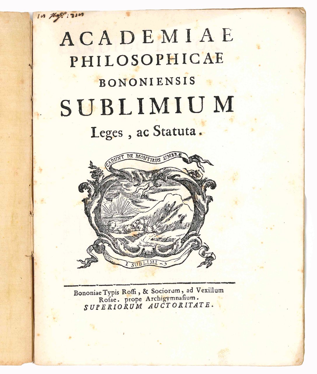 Academiae philosophicae Bononiensis Sublimium leges, ac statuta. Bononiae, typis Rossi, …