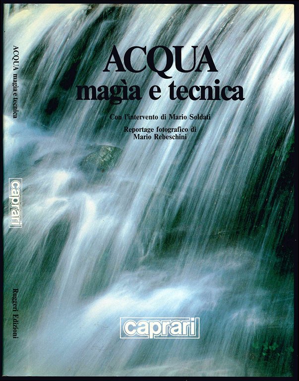 Acqua. Magia e tecnica. Con interventi di: Claudio Marabini, Mario … | Immagine Gallery 1